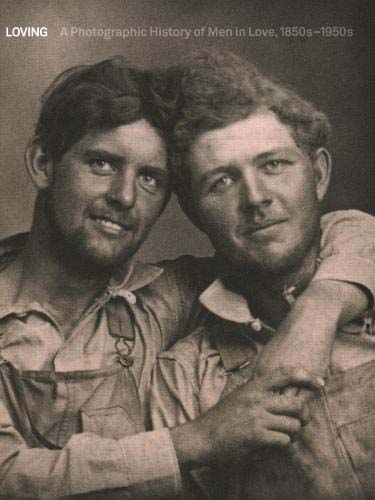 Loving: A Photographic History of Men in Love - avaailable at Promises Books