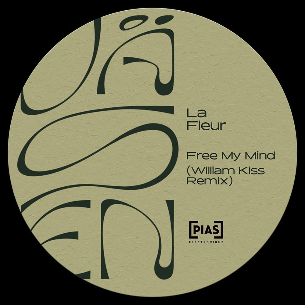 La Fleur - Free My Mind - PIAS Èlectronique