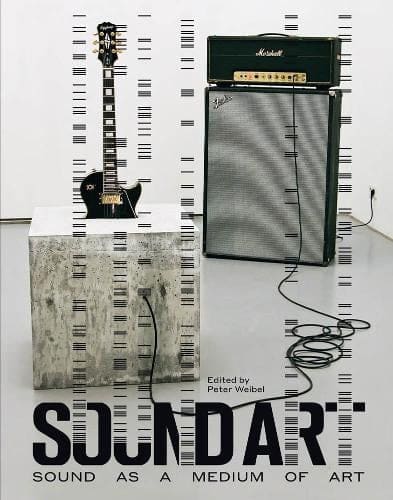 Sound Art
Sound as a Medium of Art by Peter Weibel
available at Promises Books